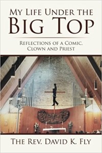 Xlibris Author| Rev. David Fly, My Life Under the Big Top