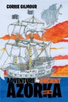 Xlibris Author| Corrie Gilmour, Adventure in Ancient Azorka