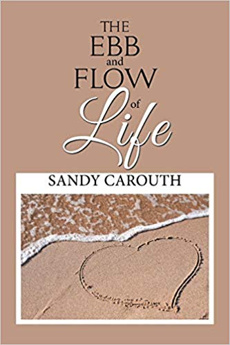 Xlibris Author| Sandy Carouth, The Ebb and Flow of Life