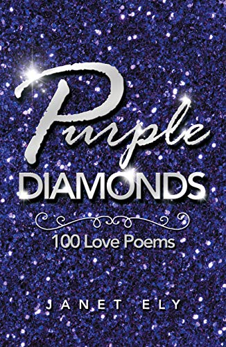 Xlibris Author| Janet Ely, Purple Diamonds: 100 Love Poems