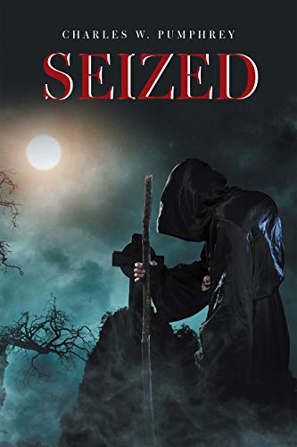 Xlibris Author| Charles W. Pumphrey, Seized